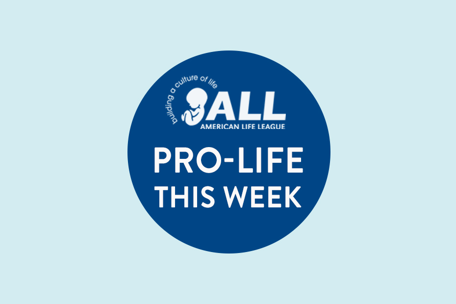 Pro-Life This Week – May 23, 2025